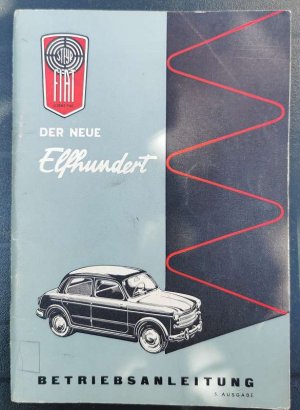 Fiat, Der neue Elfhundert Betriebsanleitung 5. Ausgabe