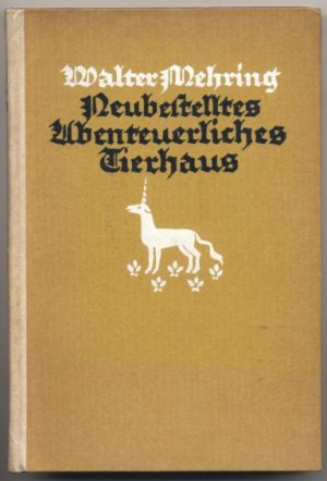 Neubestelltes Abenteuerliches Tierhaus., Eine Zoologie des Aberglaubens, der Mystik und Mythologie vom Mittelalter bis auf unsere Zeit.