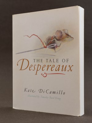 gebrauchtes Buch – Kate DiCamillo – The Tale of Despereaux. Being the Story of a Mouse, a Princess, Some Soup, and a Spool of Thread