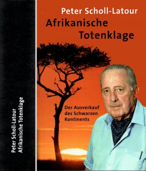 Afrikanische Totenklage - Der Ausverkauf des Schwarzen Kontinents (Mit 30 farbigen Abbildungen auf 24 Tafelseiten)