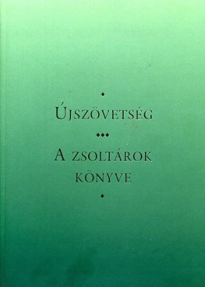 Újszövetség - A zsoltárok könyve / Neues Testament - Buch der Psalmen