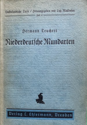 Niederdeutsche Mundarten. Texte aus alter und neuer Zeit (Volkskundliche Texte, 4)