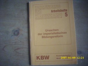 gebrauchtes Buch – Kommunismus und Klassenkampf 5 – Ursachen der imperialistischen Bildungsreform