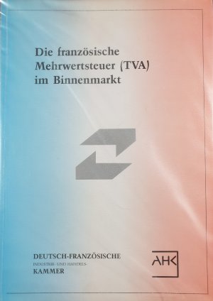 gebrauchtes Buch – Giselher Schlebusch – Die französische Mehrwertsteuer (TVA) im Binnenmarkt