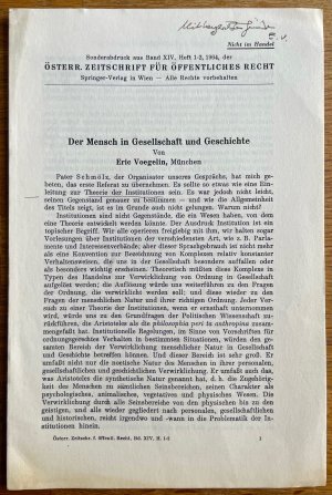 Der Mensch in Gesellschaft und Geschichte [Sonderdruck, WIDMUNGSEXEMPLAR], aus: Österr. Zs. f. öffentliches Recht 14 (1964)