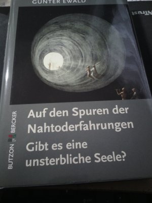 gebrauchtes Buch – Günter Ewald – Auf den Spuren der Nahtoderfahrungen - Gibt es eine unsterbliche Seele?