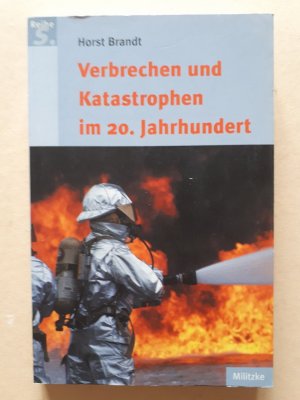 gebrauchtes Buch – Horst Brandt – Verbrechen und Katastrophen im 20. Jahrhundert