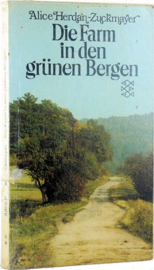 gebrauchtes Buch – Alice Herdan-Zuckmayer – Die Farm in den grünen Bergen.