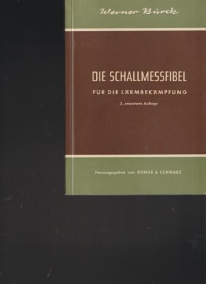 antiquarisches Buch – Schallmessung - Dr.-Ing. Bürck, Werner – Die Schallmessfibel für die Lärmbekämpfung.