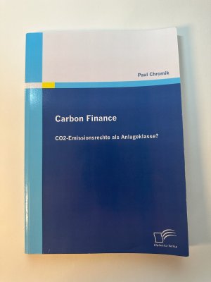 gebrauchtes Buch – Paul Chromik – Carbon Finance - CO2-Emissionsrechte als Anlageklasse?