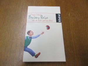 gebrauchtes Buch – François Lelord – Hectors Reise - oder die Suche nach dem Glück | Der inspirierende Bestseller über den Sinn des Lebens