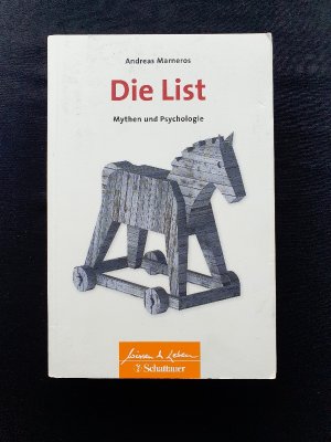 Die List (Wissen & Leben) - Mythen und Psychologie