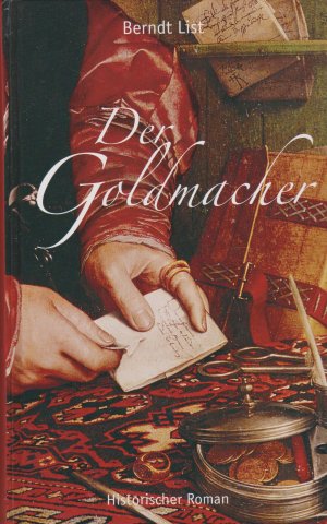 gebrauchtes Buch – Berndt List – Der Goldmacher