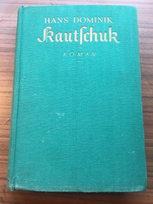 antiquarisches Buch – Hans Dominik – Kautschuk. Roman aus der Industrie.