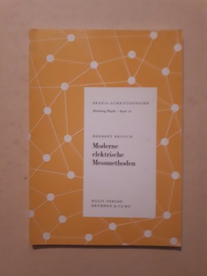 gebrauchtes Buch – Herbert Brosch – Moderne elektrische Messmethoden