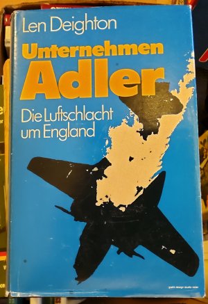 gebrauchtes Buch – Len Deighton – Unternehmen Adler. Die Luftschlacht um England