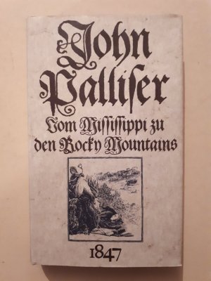 gebrauchtes Buch – John Palliser – Vom Mississippi zu den Rocky Mountains 1847