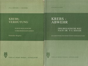 Krebs-Abwehr/ Krebs-Verhütung nach Dr. P. G. Seeger. Krebsverhütung, Krebsabwehr, der biologische Weg, Vorsorgemaßnahmen..