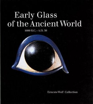 gebrauchtes Buch – Early Glass of the Ancient World - 1600 B.C.- A.D. 50