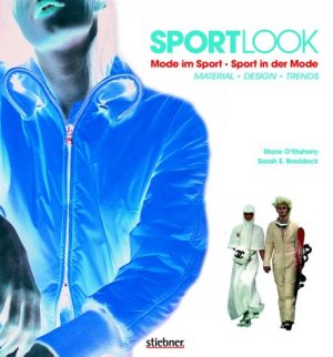 gebrauchtes Buch – O'Mahoney, Marie; Braddock, Sarah E. – Sport Look - Mode im Sport - Sport in der Mode - Material Design Trends