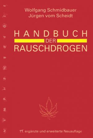 gebrauchtes Buch – Schmidbauer, Wolfgang; vom Scheidt – Handbuch der Rauschdrogen (gebundene Ausgabe) - 11. ergänzte und erweiterte Neuauflage -