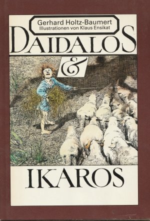 gebrauchtes Buch – Gerhard Holtz-Baumert – Daidalos & Ikaros