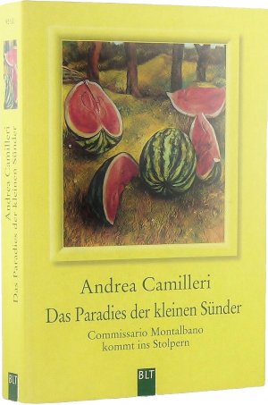 gebrauchtes Buch – Camilleri, Andrea / Übers: Christiane von Bechtolsheim – Das Paradies der kleinen Sünder. Commissario Montalbano kommt ins Stolpern.