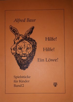 gebrauchtes Buch – Baur, Alfred; Schaller – Spielstücke für Kinder - Hilfe! Hilfe! Ein Löwe