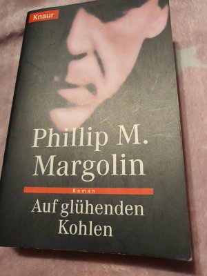 gebrauchtes Buch – Margolin, Phillip M – Auf glühenden Kohlen