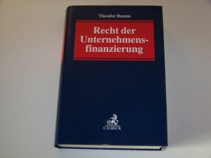 gebrauchtes Buch – Theodor Baums – Recht der Unternehmensfinanzierung +++ Theodor Baums +++ TOP!!!