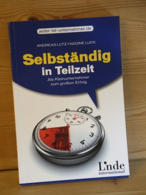 "Selbständig in Teilzeit" Als Kleinunternehmer zum großen Erfolg