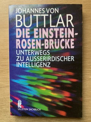 gebrauchtes Buch – Johannes von Buttlar – Die Einstein-Rosen-Brücke  unterwegs zu außerirdischer Intelligenz