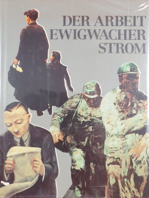 gebrauchtes Buch – Der Arbeit Ewigwacher Strom