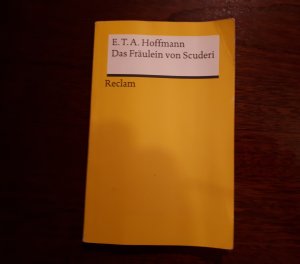 gebrauchtes Buch – Hoffmann, E. T – Das Fräulein von Scuderi - Erzählung aus dem Zeitalter Ludwig des Vierzehnten. Textausgabe mit Anmerkungen/Worterklärungen