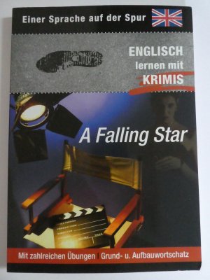 Einer Sprache auf der Spur: A Falling Star - Englisch lernen mit Krimis (Grund- und Aufbauwortschatz)