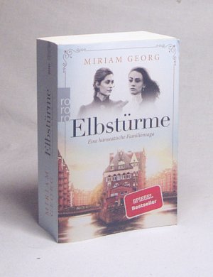 gebrauchtes Buch – Miriam Georg – Elbstürme : eine hanseatische Familiensaga / Miriam Georg