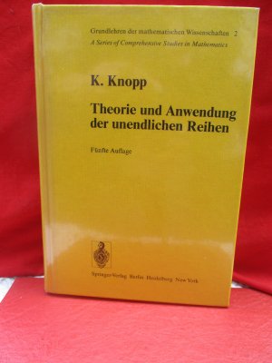 Theorie und Anwendung der unendlichen Reihen