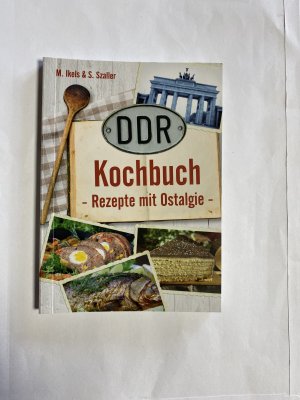 gebrauchtes Buch – DDR Kochbuch - Rezepte mit Ostalgie gebrauchtes Buch – DDR Kochbuch - Rezepte mit Ostalgie
