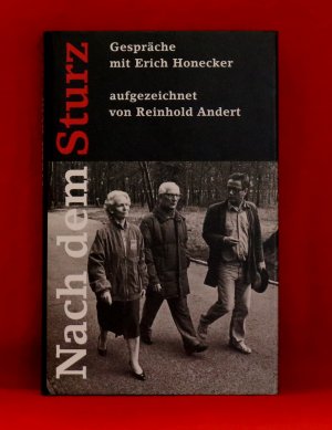 gebrauchtes Buch – Aufgezeichnet von Reinhold Andert – Nach dem Sturz Gespräche mit Erich Honecker