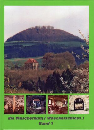 Erinnerungen an die Wäscherburg, Wäscherschloss Fotoband 1 bis 6