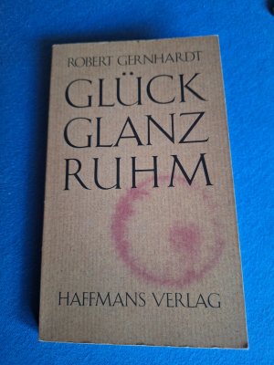 gebrauchtes Buch – Robert Gernhardt – Glück Glanz Ruhm Erzählung,  Betrachtung,  Bericht