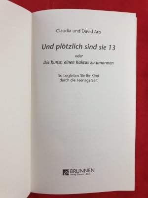 gebrauchtes Buch – Claudia Arp und David Arp – Und plötzlich sind sie 13