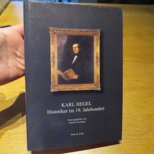 gebrauchtes Buch – Helmut Neuhaus – Karl Hegel - Historiker im 19. Jahrhundert