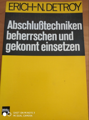 Abschlusstechniken beherrschen und gekonnt einsetzen