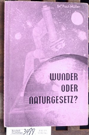 antiquarisches Buch – Paul Müller – Wunder oder Naturgesetz ?