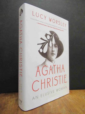 gebrauchtes Buch – Christie, Agatha / Lucy Worsley – Agatha Christie - An Elusive Woman