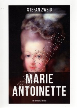 Marie Antoinette // Die ebenso dramatische wie tragische Biographie von Marie Antoinette