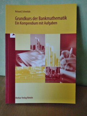 gebrauchtes Buch – Richard, Willi/ Schwitala – Grundkurs der Bankmathematik - Ein Kompendium mit Aufgaben