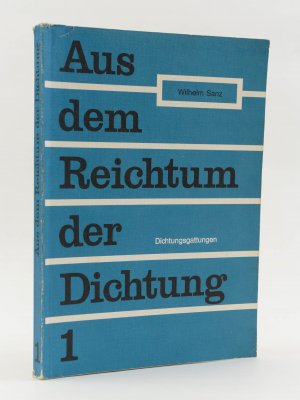 gebrauchtes Buch – Dr. Wilhelm Sanz – Aus dem Reichtum der Dichtung 1. Dichtungsgattungen