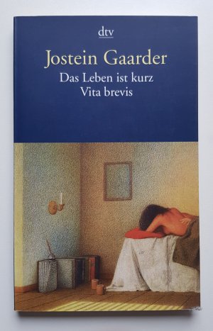 gebrauchtes Buch – Jostein Gaarder – Das Leben ist kurz - Vita brevis